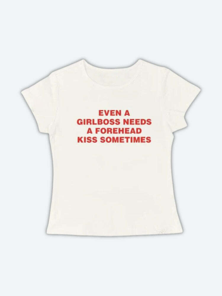 Girlboss Needs A Forehead Kiss Tee - Trendy Y2K Style Clothing for Confident Women