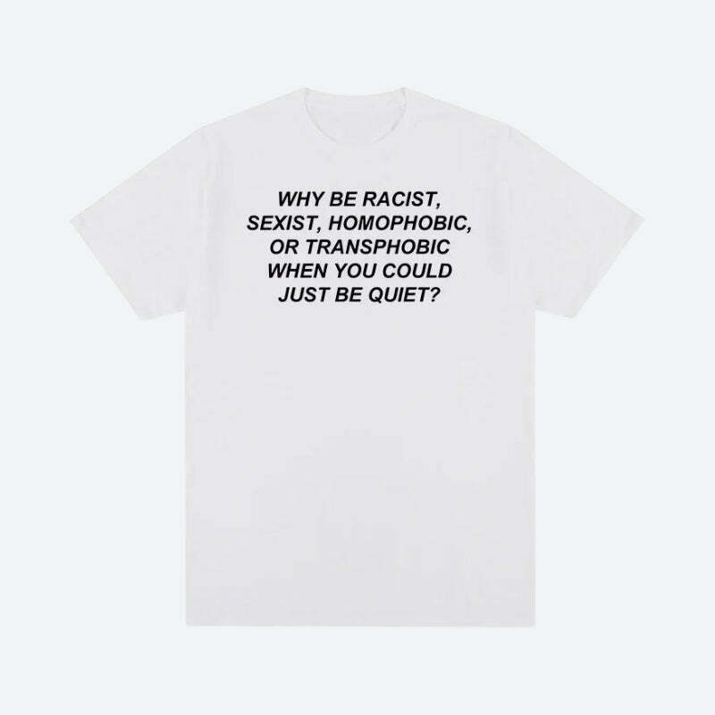 Why Be Racist Tee - Y2K Grunge Crop Top for Trendy Men's Fashion & Night Outfits